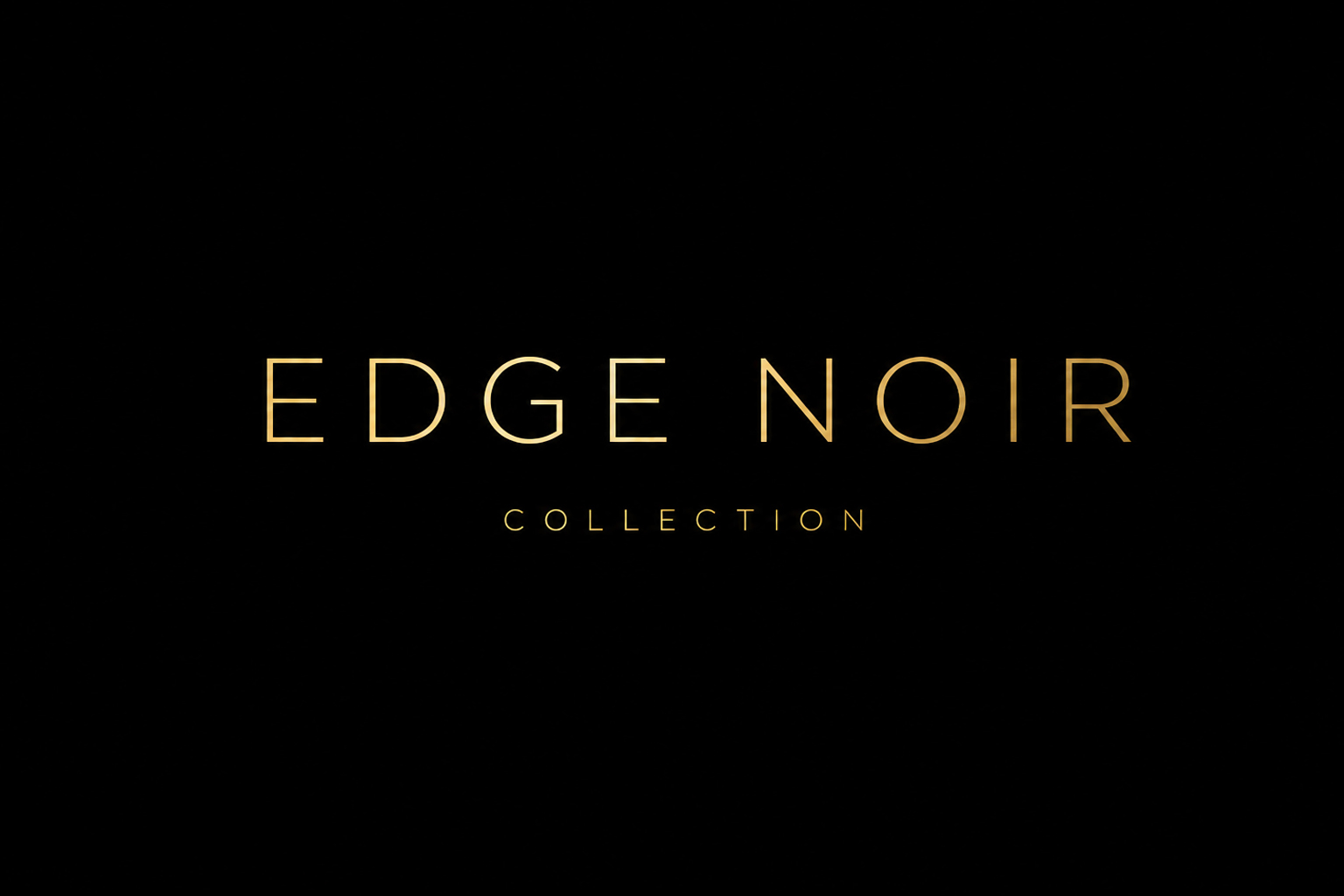 Edge Noir collection